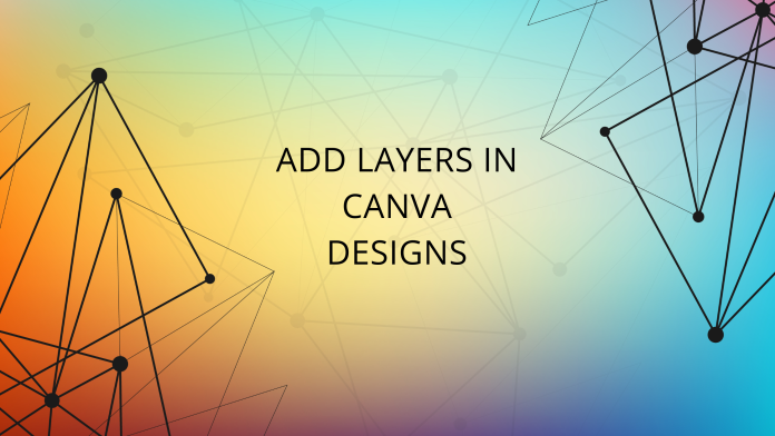 add layers in canva designs